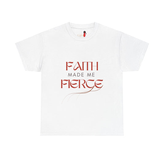 Faith Made Me Fierce Tee | Unisex Heavy Cotton Shirt, Inspirational Shirt, Positive Affirmation Shirt, Gift for Her, Empowerment Tee