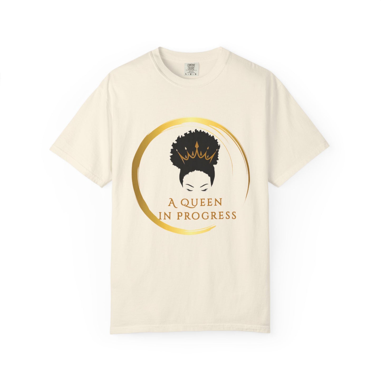Empowering Queen T-Shirt - Celebrate Progress, Unisex Fit, Perfect for Everyday Wear, Birthday Gifts, Women's Empowerment
