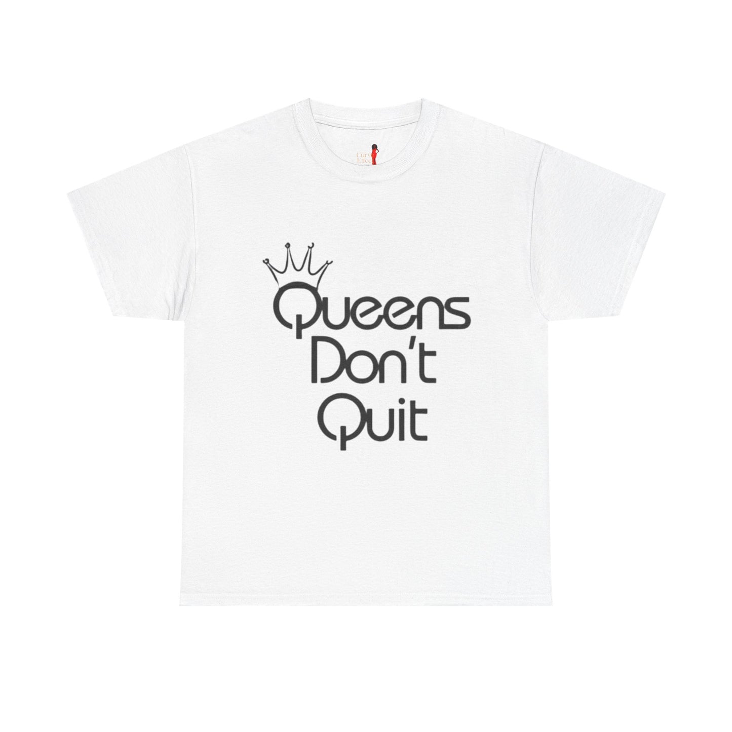 Queens Don’t Quit Heavy Cotton Tee | Empowering Unisex Shirt, Motivational Gift, Casual Wear, Birthday, Women's Day