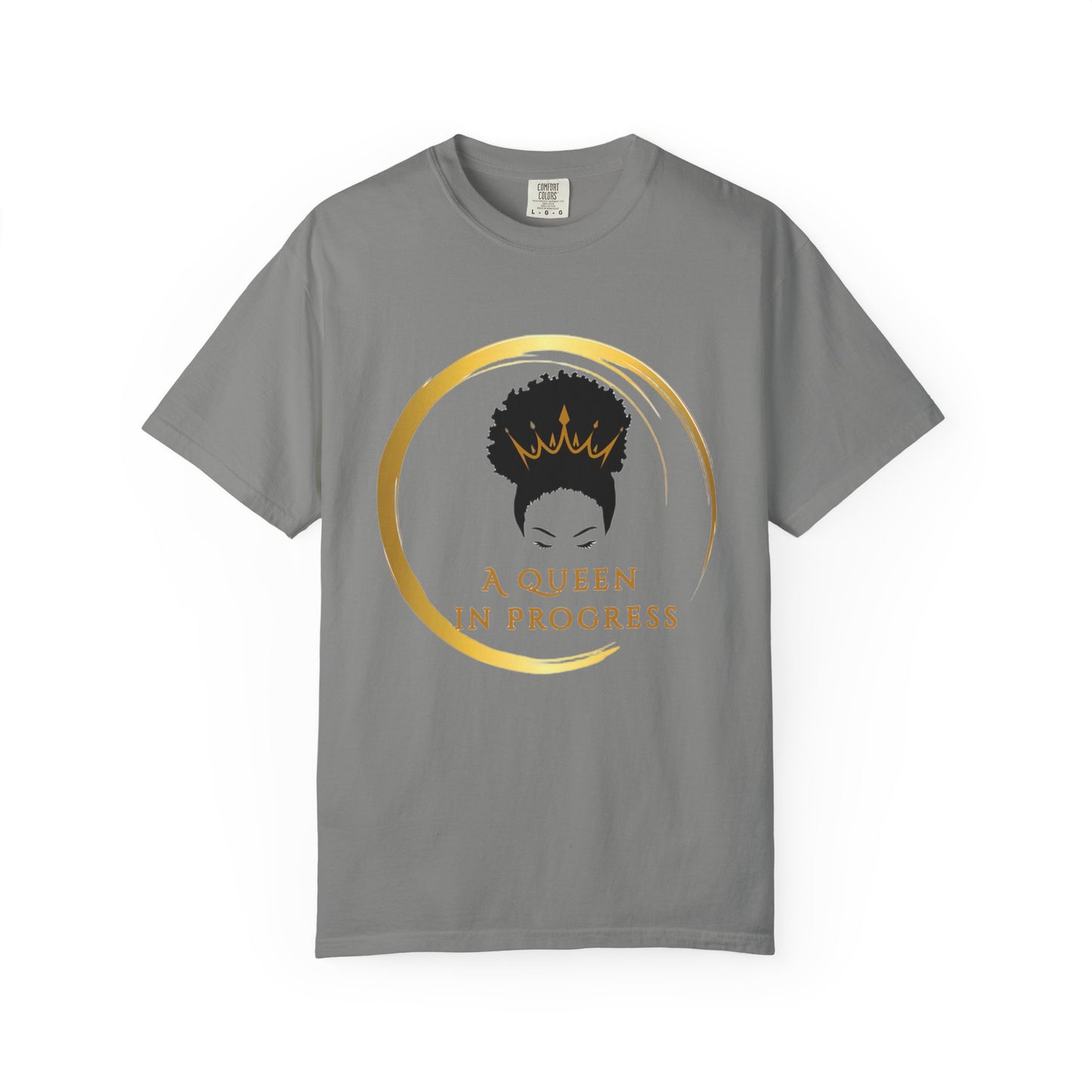 Empowering Queen T-Shirt - Celebrate Progress, Unisex Fit, Perfect for Everyday Wear, Birthday Gifts, Women's Empowerment