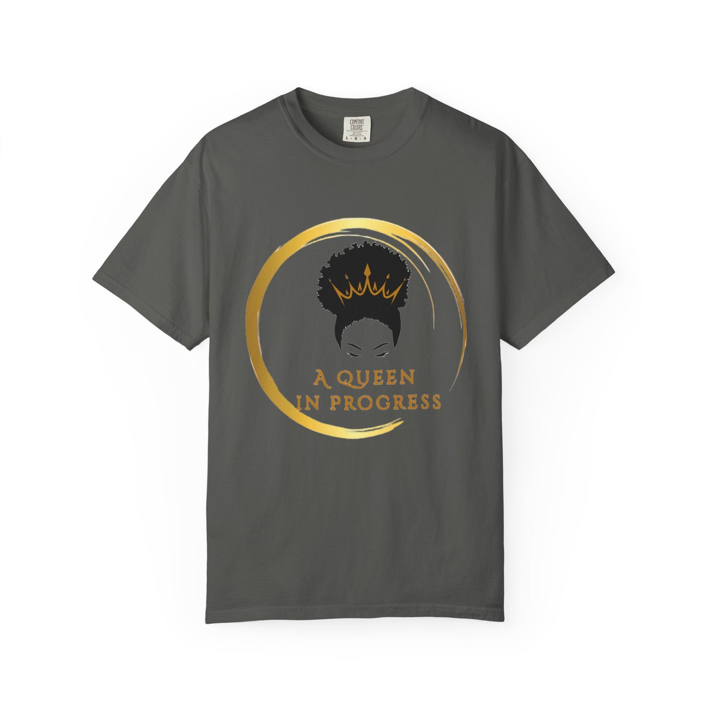 Empowering Queen T-Shirt - Celebrate Progress, Unisex Fit, Perfect for Everyday Wear, Birthday Gifts, Women's Empowerment