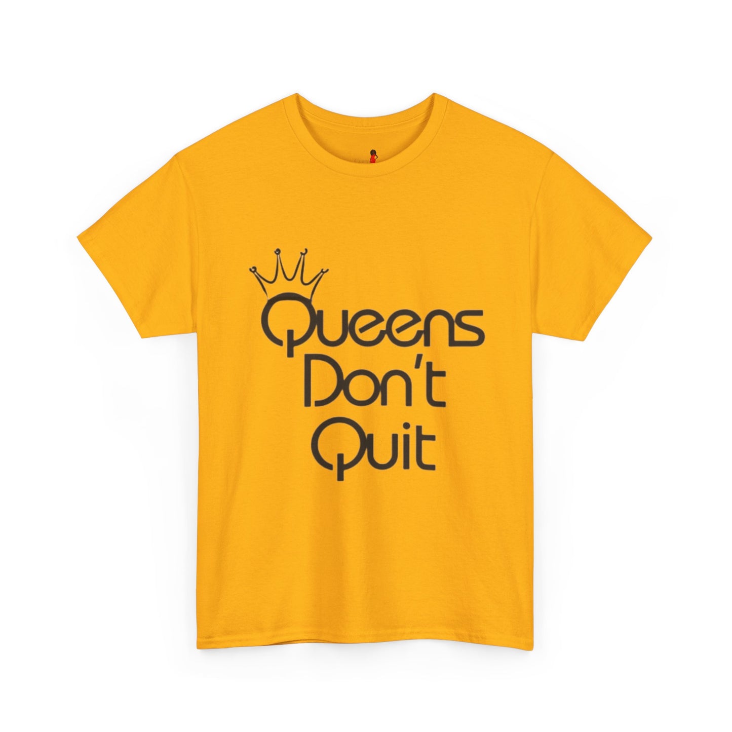 Queens Don’t Quit Heavy Cotton Tee | Empowering Unisex Shirt, Motivational Gift, Casual Wear, Birthday, Women's Day