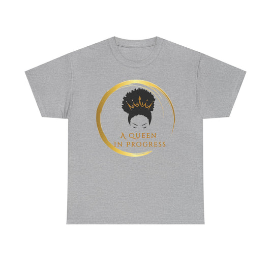 Empowering Queen Tee - A Queen in Progress, Inspirational Shirt, Gift for Her, Motivational Apparel, Birthday Gift, Self-Love Fashion