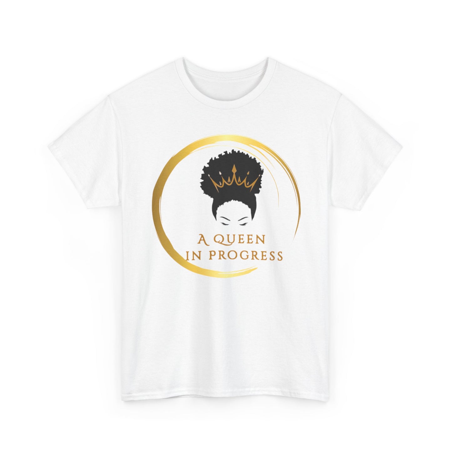 Empowering Queen Tee - A Queen in Progress, Inspirational Shirt, Gift for Her, Motivational Apparel, Birthday Gift, Self-Love Fashion
