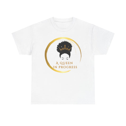 Empowering Queen Tee - A Queen in Progress, Inspirational Shirt, Gift for Her, Motivational Apparel, Birthday Gift, Self-Love Fashion