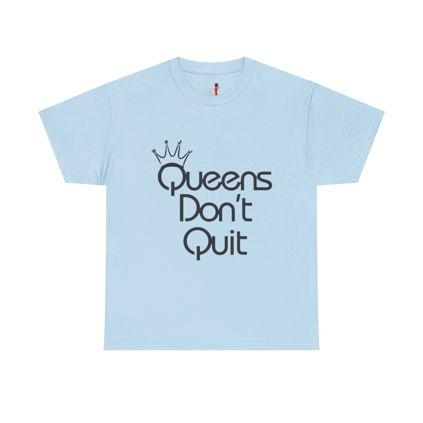 Queens Don’t Quit Heavy Cotton Tee | Empowering Unisex Shirt, Motivational Gift, Casual Wear, Birthday, Women's Day