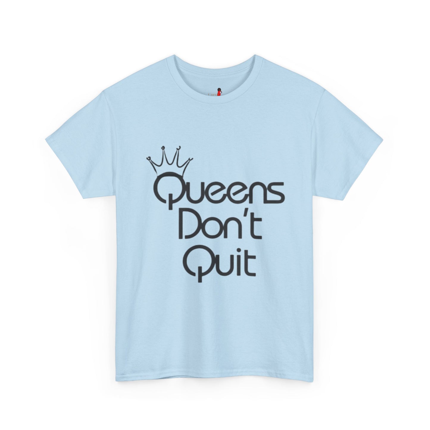 Queens Don’t Quit Heavy Cotton Tee | Empowering Unisex Shirt, Motivational Gift, Casual Wear, Birthday, Women's Day