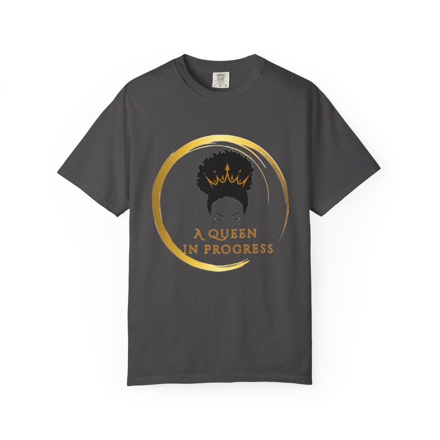 Empowering Queen T-Shirt - Celebrate Progress, Unisex Fit, Perfect for Everyday Wear, Birthday Gifts, Women's Empowerment